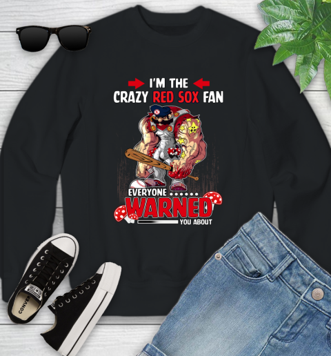 Boston Red Sox MLB Baseball Mario I'm The Crazy Fan Everyone Warned You About Youth Sweatshirt