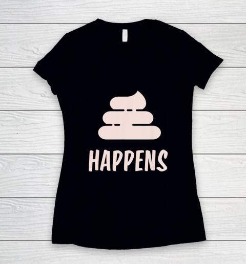 Shit Happens Funny Poop Icon Adult Humor Poo Saying Women's V-Neck T-Shirt
