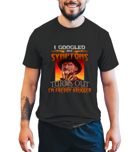 Nightmare On Elm Street T Shirt, I Googled My Symptoms Tshirt, Freddy Krueger T Shirt, Halloween Gifts