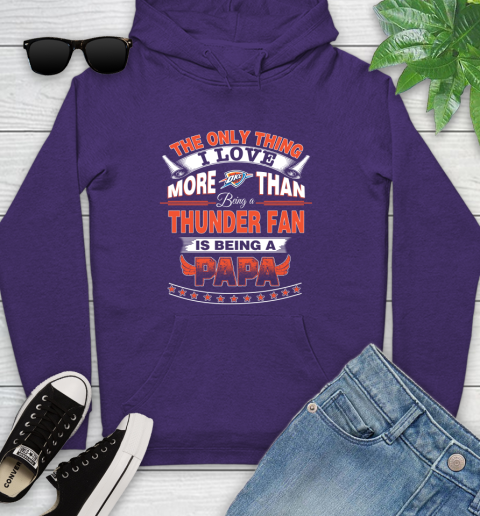 NBA The Only Thing I Love More Than Being A Oklahoma City Thunder Fan Is Being A Papa Basketball Youth Hoodie 5