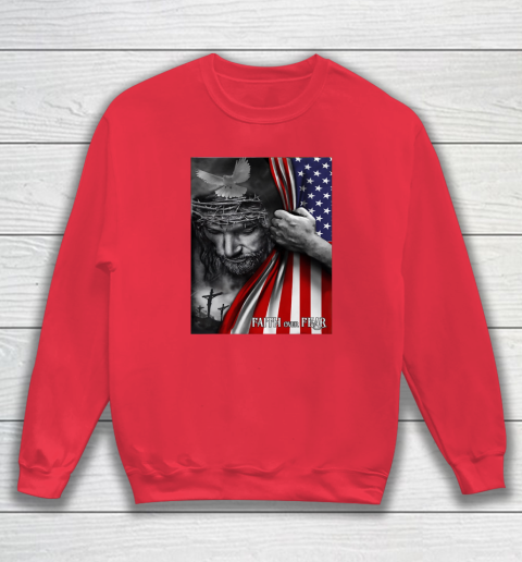 Faith Over Fear God Jesus Christian Flag 4th Of July Sweatshirt 6