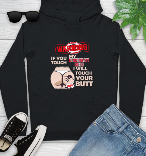 Cincinnati Reds MLB Baseball Warning If You Touch My Team I Will Touch My Butt Youth Hoodie