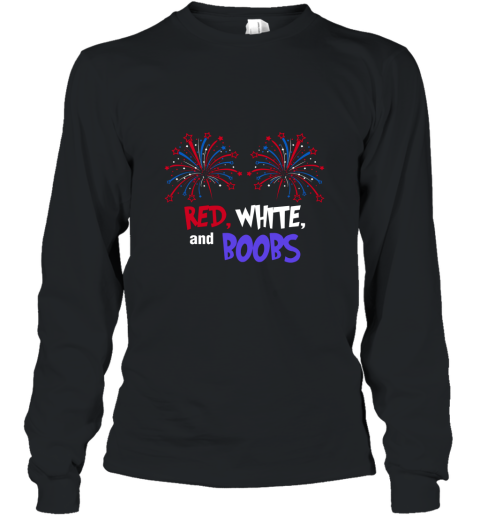 Red White and Boobs Funy 4th of july T shirt Long Sleeve