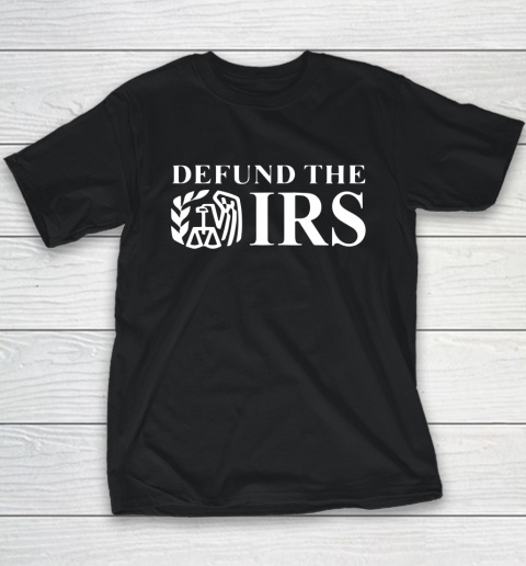 Defund The IRS Youth T-Shirt