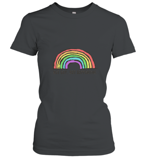 Rainbow Not Gay But Supportive Social Justice Ally Funny Tee Women T-Shirt
