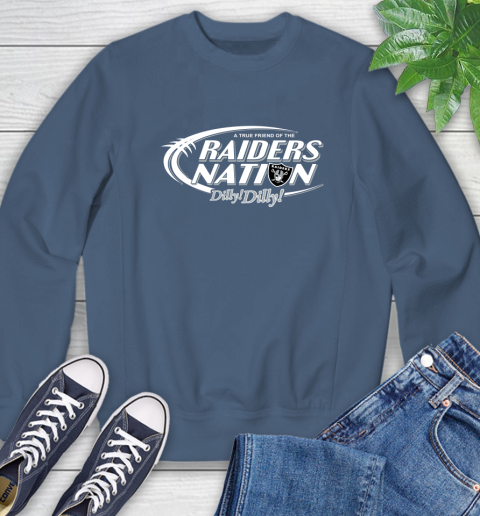 NFL A True Friend Of The Oakland Raiders Dilly Dilly Football Sports Sweatshirt 8