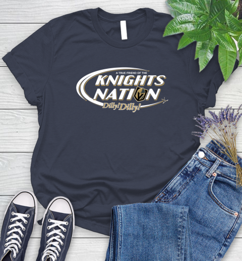 NHL A True Friend Of The Vegas Golden Knights Dilly Dilly Hockey Sports Women's T-Shirt 14