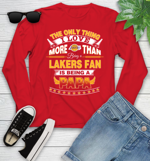 NBA The Only Thing I Love More Than Being A Los Angeles Lakers Fan Is Being A Papa Basketball Youth Long Sleeve 11