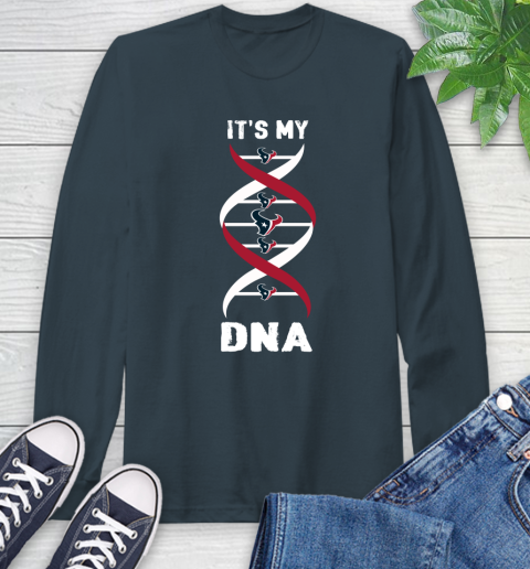 Houston Texans NFL Football It's My DNA Sports Long Sleeve T-Shirt 9