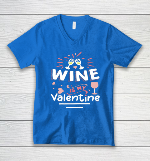 Wine Is My Valentine Valentines Day Funny Pajama V-Neck T-Shirt 10