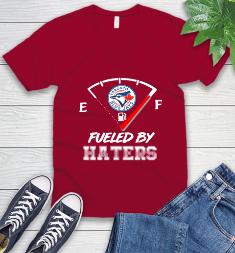 Toronto Blue Jays MLB Baseball Fueled By Haters Sports V-Neck T-Shirt 7