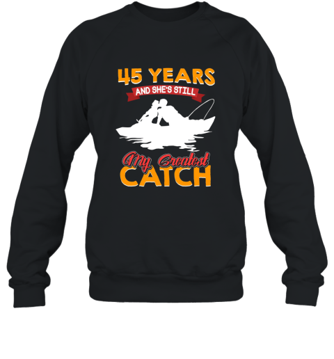 Amazing T Shirt For Husband. 45th Wedding Anniversary Gift Sweatshirt