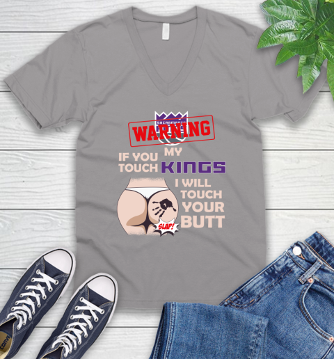 Sacramento Kings NBA Basketball Warning If You Touch My Team I Will Touch My Butt V-Neck T-Shirt 3