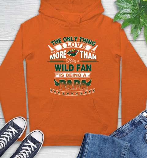 NHL The Only Thing I Love More Than Being A Minnesota Wild Fan Is Being A Papa Hockey Hoodie 4