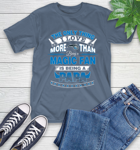 NBA The Only Thing I Love More Than Being A Orlando Magic Fan Is Being A Papa Basketball T-Shirt 8