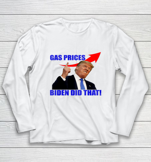 Gas Pump Biden Did That Funny Joe Biden Funny Trump Meme Anti Biden Long Sleeve T-Shirt