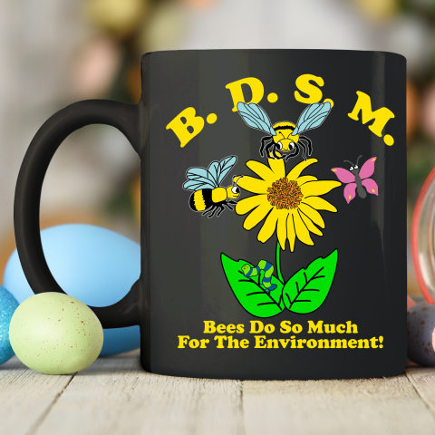 BDSM Bees Do So Much for the environment Essential T Shirt Ceramic Mug 11oz 2