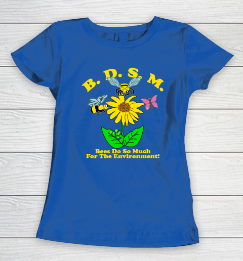 BDSM Bees Do So Much for the environment Essential T Shirt Women's T-Shirt 6
