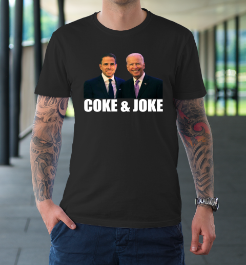 Hunter Biden and Joe Biden Coke and Joke T-Shirt