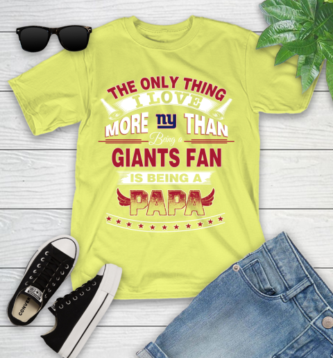 NFL The Only Thing I Love More Than Being A New York Giants Fan Is Being A Papa Football Youth T-Shirt 10