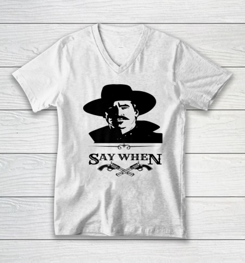 Say When Doc Holiday V-Neck T-Shirt