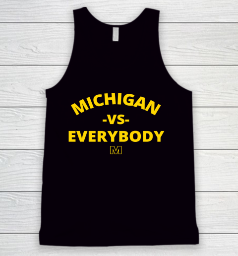 Michigan Vs Everybody Shirt Tank Top