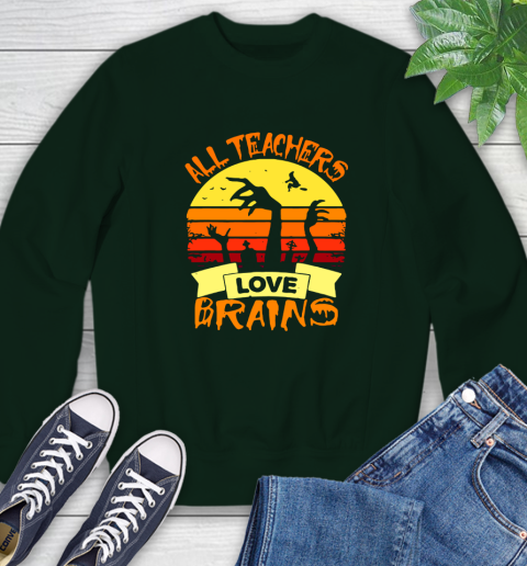 Halloween All Teachers Love Brains Sunset Sweatshirt 12
