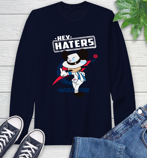 NBA Hey Haters Mickey Basketball Sports Washington Wizards Long Sleeve T-Shirt 3