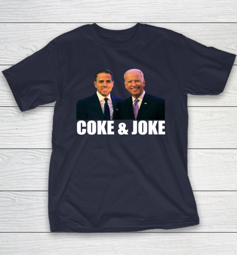 Hunter Biden and Joe Biden Coke and Joke Youth T-Shirt 2