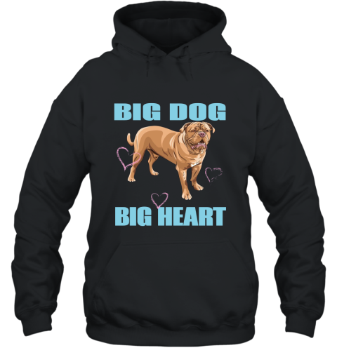 Big Dog Big Heart Big Dog Mastiff T Shirt 4LV Hooded
