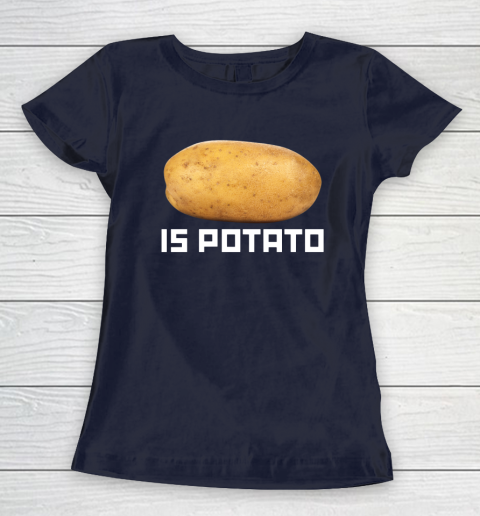 Is Potato Funny Women's T-Shirt 2