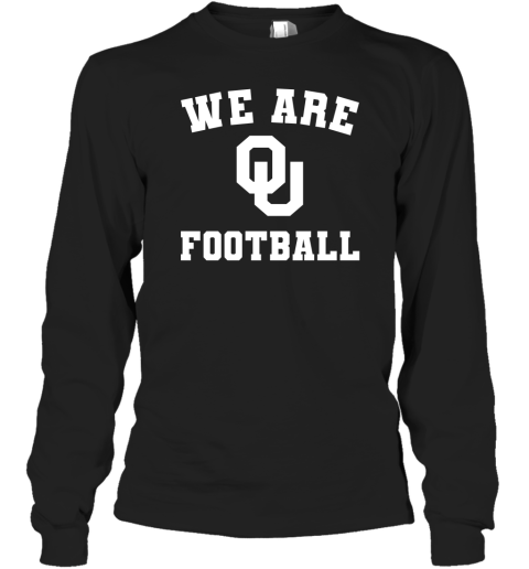 Oklahoma Sooners We Are Ou Football Long Sleeve T-Shirt