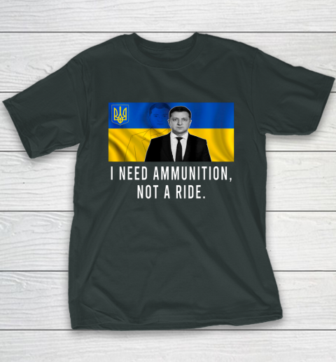 Volodymyr Zelensky I Need Ammunition Not A Ride Ukraine Youth T-Shirt 3