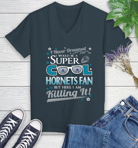 Charlotte Hornets NBA Basketball I Never Dreamed I Would Be Super Cool Fan Women's V-Neck T-Shirt 8