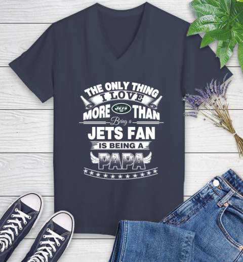 NFL The Only Thing I Love More Than Being A New York Jets Fan Is Being A Papa Football Women's V-Neck T-Shirt 12