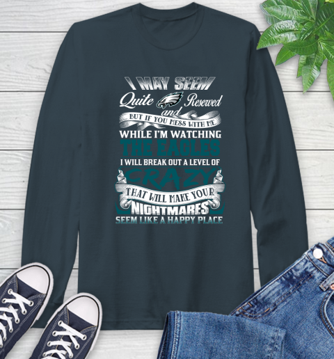 Philadelphia Eagles NFL Football Don't Mess With Me While I'm Watching My Team Long Sleeve T-Shirt 9