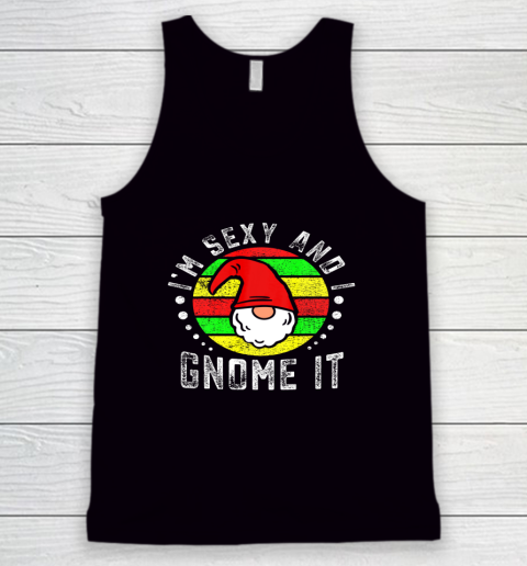I m Sexy And I Gnome It Funny Christmas Santa Hat Tank Top