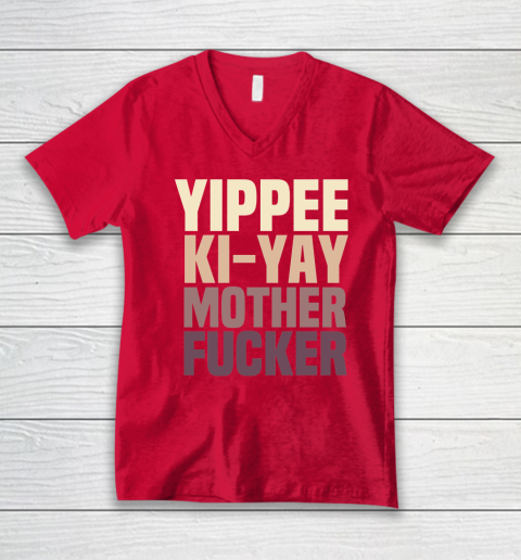 Yippee Ki Yay Mother F cker Shirt V-Neck T-Shirt 5