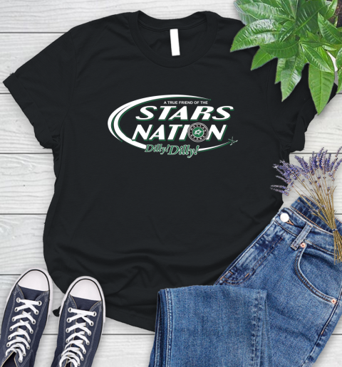 NHL A True Friend Of The Dallas Stars Dilly Dilly Hockey Sports Women's T-Shirt