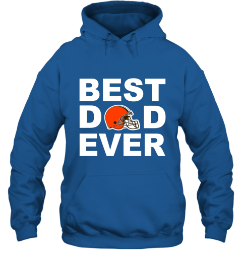 Best Dad Ever Cleveland Browns Fan Gift Ideas Hoodie