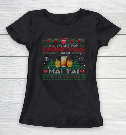 All I Want For Christmas Is More Mai Tai Funny Ugly Women's T-Shirt