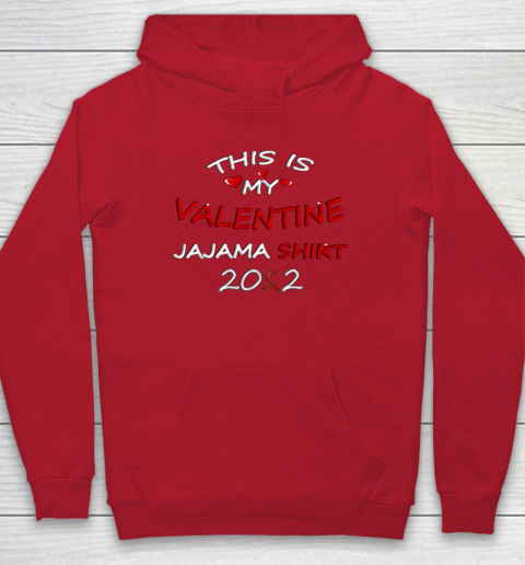 This is my Valentine 2022 Hoodie 7
