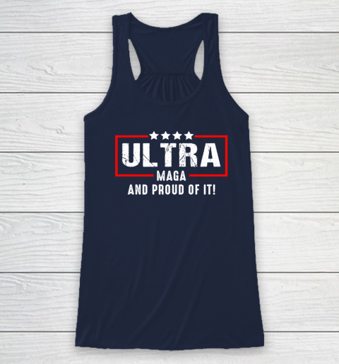 Ultra Maga And Proud Of It Racerback Tank 5