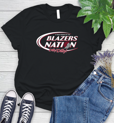NBA A True Friend Of The Portland Trail Blazers Dilly Dilly Basketball Sports Women's T-Shirt