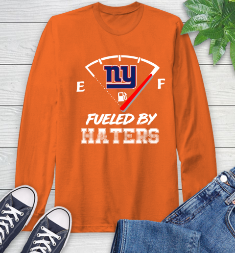 New York Giants NFL Football Fueled By Haters Sports Long Sleeve T-Shirt 4