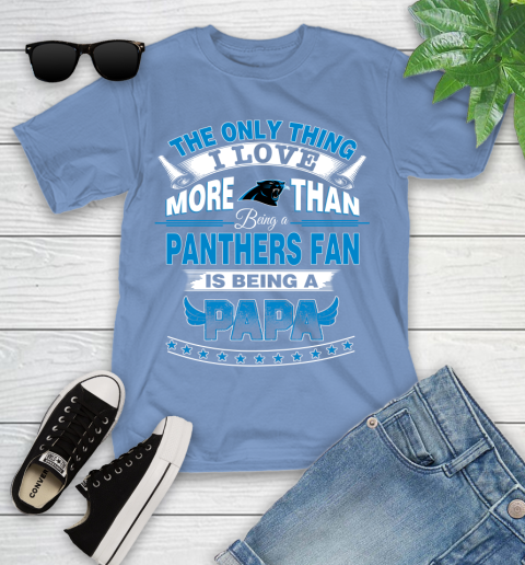 NFL The Only Thing I Love More Than Being A Carolina Panthers Fan Is Being A Papa Football Youth T-Shirt 15