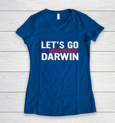 Lets Go Darwin Funny Sarcastic America Women's V-Neck T-Shirt 12