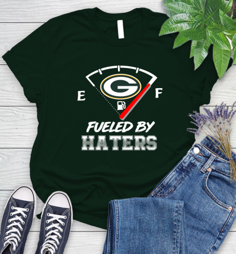 Green Bay Packers NFL Football Fueled By Haters Sports Women's T-Shirt 6