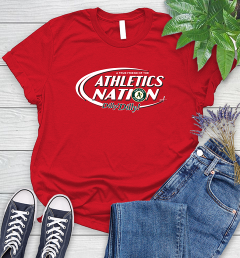 MLB A True Friend Of The Oakland Athletics Dilly Dilly Baseball Sports Women's T-Shirt 13