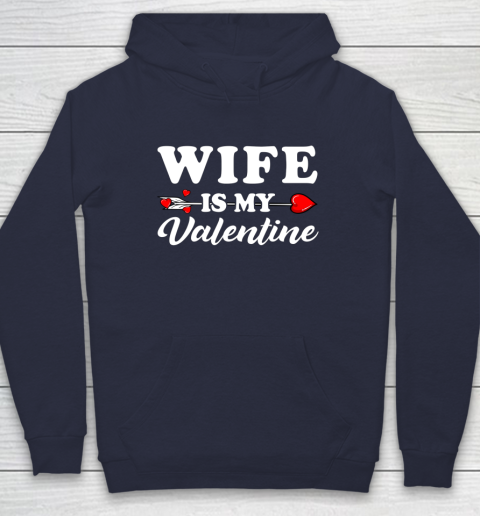 Funny Wife Is My Valentine Matching Family Heart Couples Hoodie 2